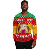 dont touch my present christmas ugly sweatshirt
