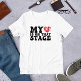 my love is on that stage t shirt